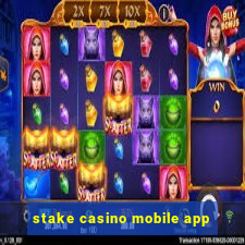 stake casino mobile app